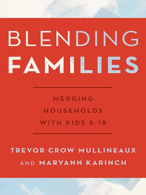 Title details for Blending Families by Trevor Crow Mullineaux - Available